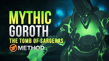 Method VS Goroth - Tomb of Sargeras Mythic