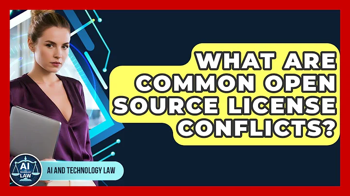 What Are Common Open Source License Conflicts? - AI and Technology Law