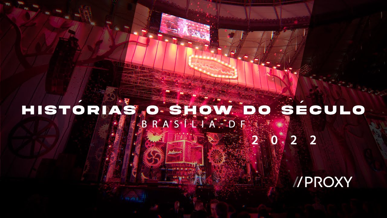 Histórias o Show do Século - BSB 4k - YouTube