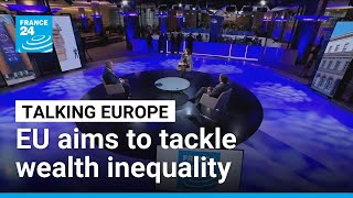 A fair share or a fiscal fiasco? EU aims to tackle wealth inequality • FRANCE 24 English