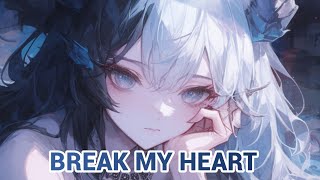 GRAHAM - Break My Heart (Nightcore) With Sped Up\/Reverb Effects🎧🎶