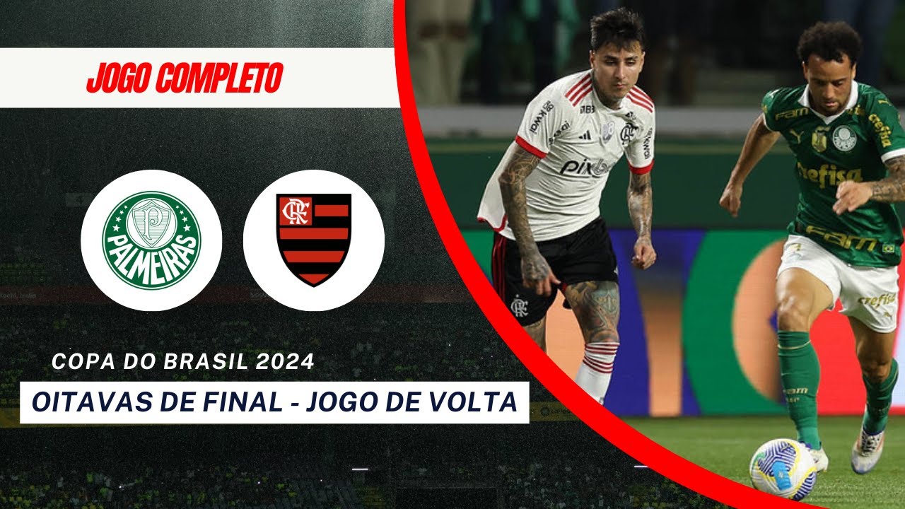 Palmeiras x Flamengo - Jogo de volta das Oitavas de Final da Copa do ...