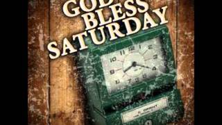 God Bless Saturday By Kid Rock