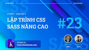 [Lập trình CSS và SASS nâng cao] - Bài 23: Courses Section p2 | HowKteam