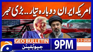 US-IRAN Talks - Latest News Updates | Geo News 9 PM Geo Bulletin | 2nd May 2026