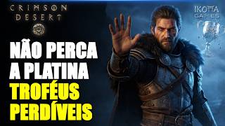 Crimson Desert: NÃO Faça Esses ERROS ou PERDE a Platina! ⚠️ Troféus Perdíveis