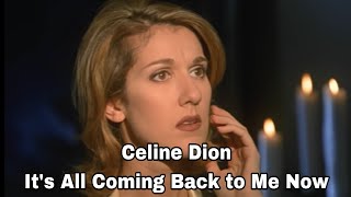 Celine Dion - It's All Coming Back to Me Now ( Lyrics )