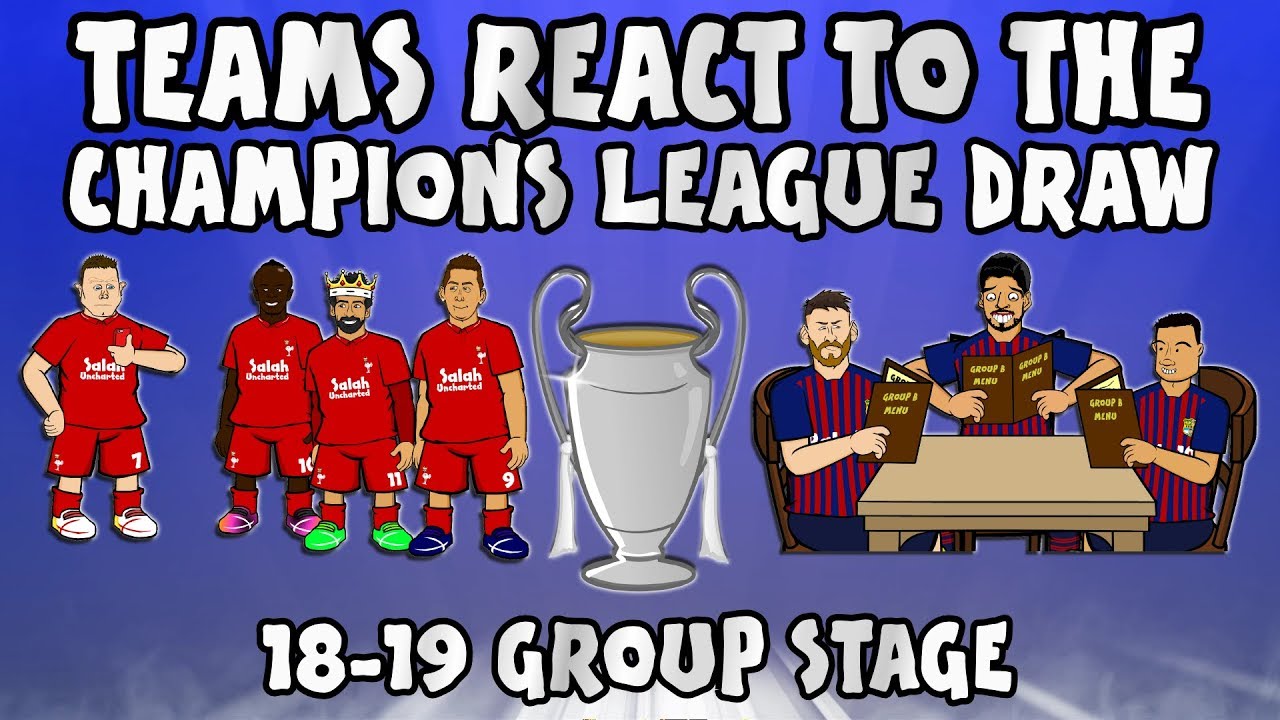 TEAMS REACT TO THE UCL DRAW 18 19 Champions League Group Stage 2018 2019 Parody