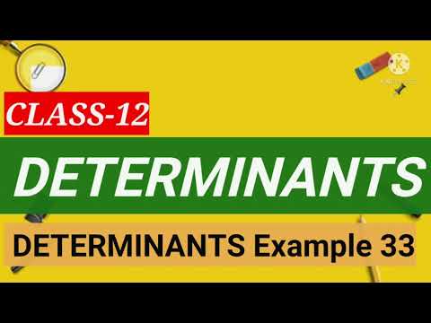 Ch-4 Determinants example 33//CLASS 12 Maths NCERT