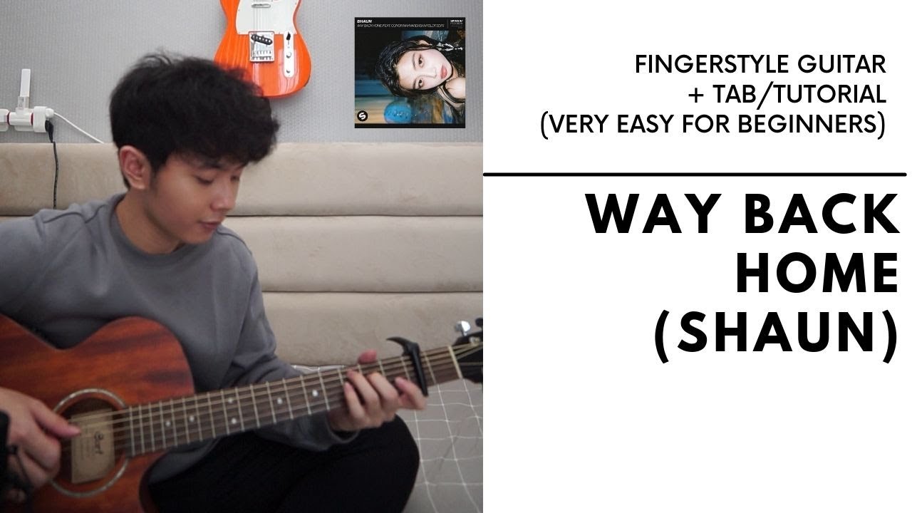 WAY BACK HOME - SHAUN | Fingerstyle Guitar (VERY EASY/BEGINNER) + TAB  + GUITAR LESSONS