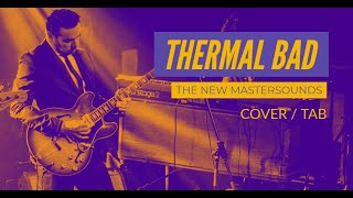 Thermal Bad ~ New Mastersounds cover and tab