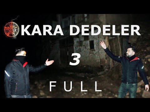 kara dedeler köyü (3) paranormal olaylar