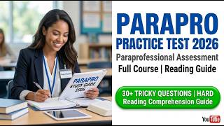ParaPro Practice Test 2026 Paraprofessional Assessment Full Course Reading Comprehension