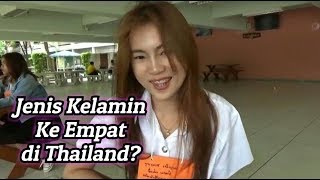 JENIS KELAMIN KE EMPAT DI THAILAND ?