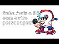 Substituir o Boyfriend com o outro personagem 😱😱😱 [TUTORIAL]