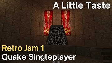 Quake Singleplayer - Retro Jam 1 - A Little Taste (retrojam1_scampie)