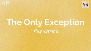 The Only Exception (lyrics) - Paramore @AoiGabe
