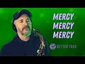 Mercy, Mercy, Mercy - Alto Saxophone Solo
