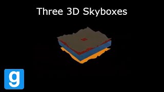 Multiple 3D Skyboxes in Garry's Mod (Demo)