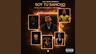 Soy Tu Sancho (Remix) x Lovo x Sxxnz x fireman67 x Good Roxxie