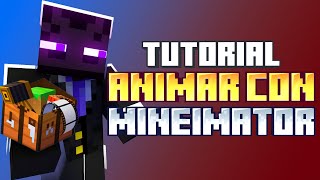 ANIMAR con MINEIMATOR | Tutorial (Especial 5k)