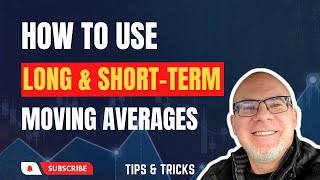 How To Use Long-Term And Short-Term Moving Averages