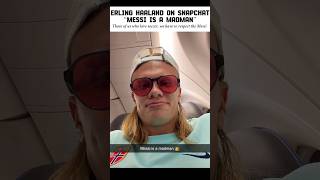Erling Haaland on Snapchat: “Messi is a madman” #messi #argentina #holanda #cr7 #fifa #worldcup