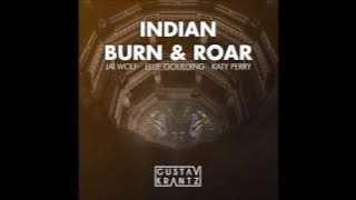 Jai Wolf vs Ellie Goulding vs Katy Perry - Indian Burn & Roar (Gustav Krantz Mashup)
