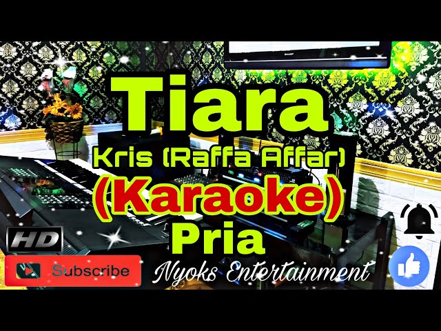 TIARA - Kris (Raffa Affar) [KARAOKE] Nada Pria || D=DO [Minor] class=