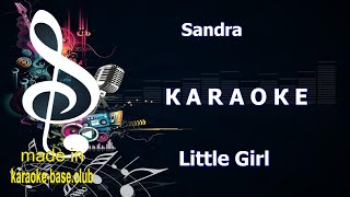 🎤 Sandra - Little Girl 🎤 КАРАОКЕ 🎤 ORIGINAL version 🎤 made in KARAOKE-BASE.CLUB