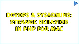 Celebrity DevOps & SysAdmins: Strange behavior in PHP for MAC Wealth