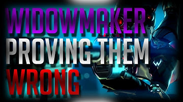 Widowmaker: Proving Them Wrong