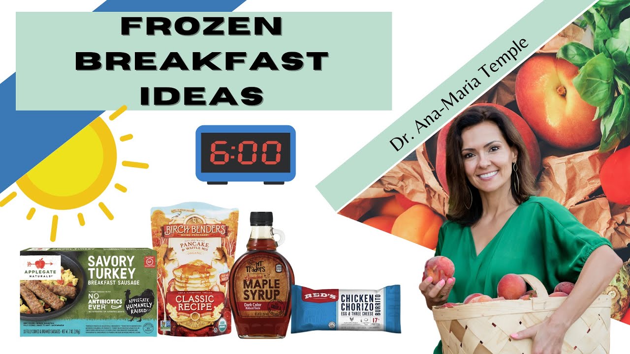 Frozen Breakfast Ideas | Dr. Ana-Maria Temple, Holistic Pediatrician