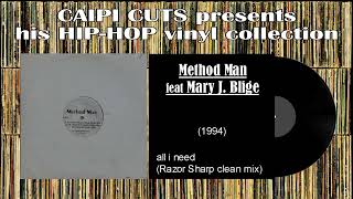 Method Man feat Mary J. Blige - all i need (Razor Sharp clean mix) (1994)
