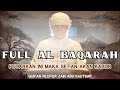 Full surah al baqarah bacakan di rumahmu maka setan akan kaburzain abu kautsar