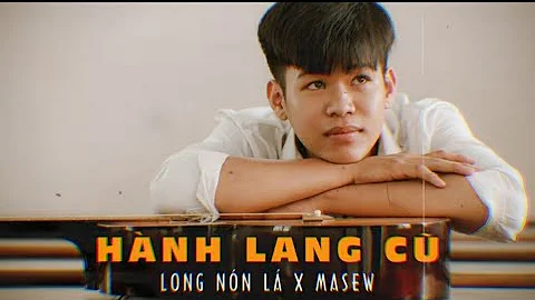 Hành Lang Cũ ( Hạ Nhớ ) Long Nón Lá - Masew | OFFICIAL MUSIC