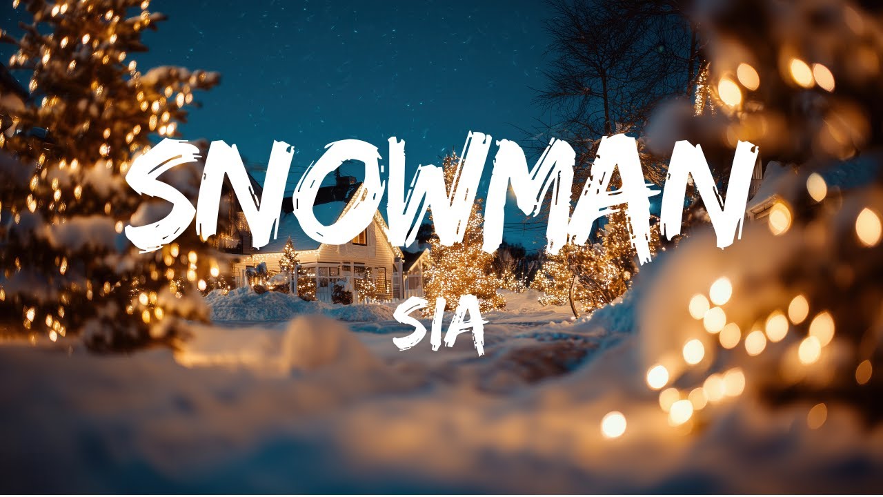 Sia - Snowman (Lyrics)