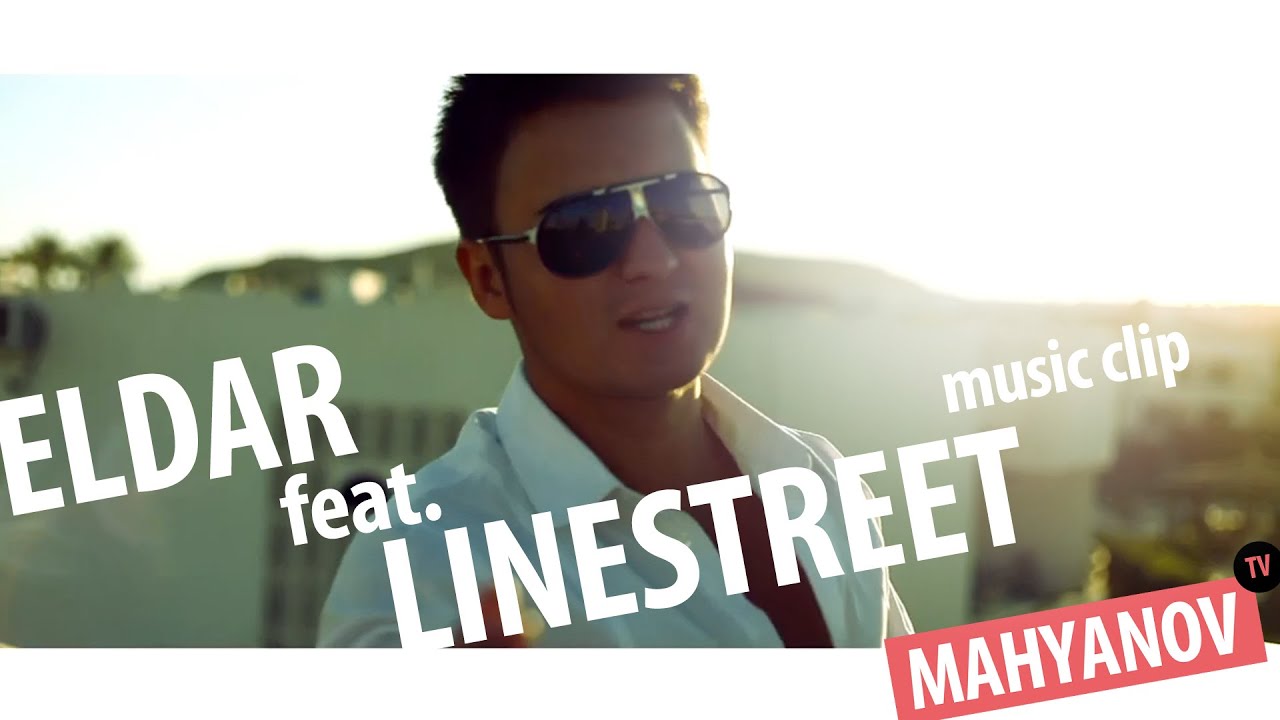ELDAR feat. LineStreet - one love (official music clip)