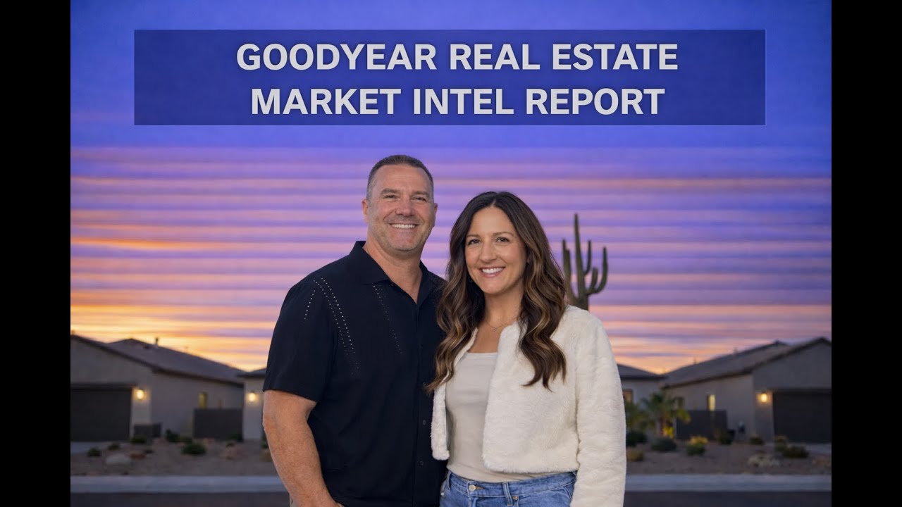 Goodyear Real Estate Market Intel Report | Jan 2026 | Downs RE Legacy Team