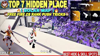 Top 7 Hidden Places In Solar  Map 🔥 Free Fire CS Rank Push Tricks | Best Hide & Kill Spots