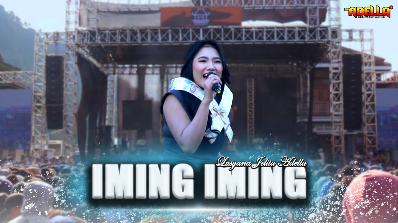 IMING IMING - Lusyana Jelita Adella | OM ADELLA