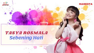 Tasya Rosmala - Sebening Hati