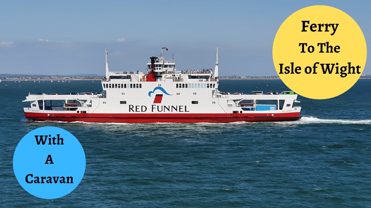 Ferry To The Isle of Wight With A Caravan