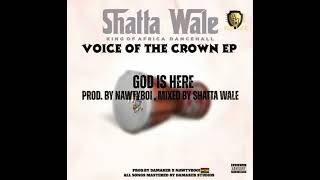 Shatta wale - God is Here (voice of crown EP)