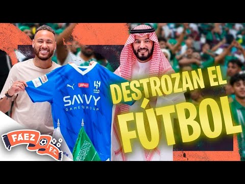 ¿ARABIA SAUDI ha llegado para DESTRUIR el FÚTBOL?