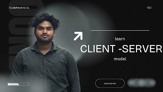012 Internet | Client-Server Model Explained – How It Works in Networking | CodeNook Vivek Sharma