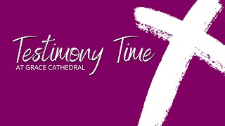 Testimony Time At Grace Cathedral | Live