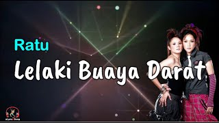 Lelaki Buaya Darat  -  Ratu  (Lirik Lagu)