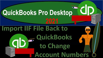 Import IIF File Back to QuickBooks to Change Account Number 650