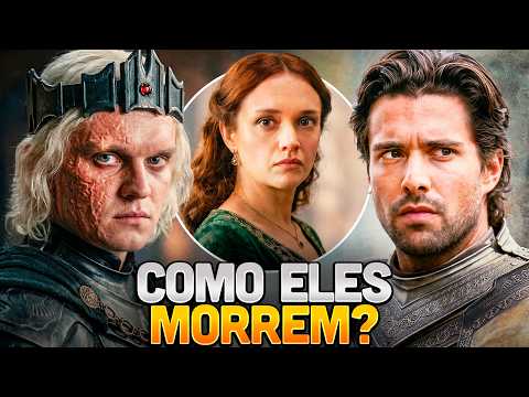 COMO É A MORTE DE CADA UM DOS PERSONAGENS PRINCIPAIS DE HOUSE OF THE DRAGON?